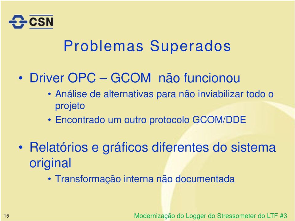 protocolo GCOM/DDE Relatórios e gráficos diferentes do sistema original