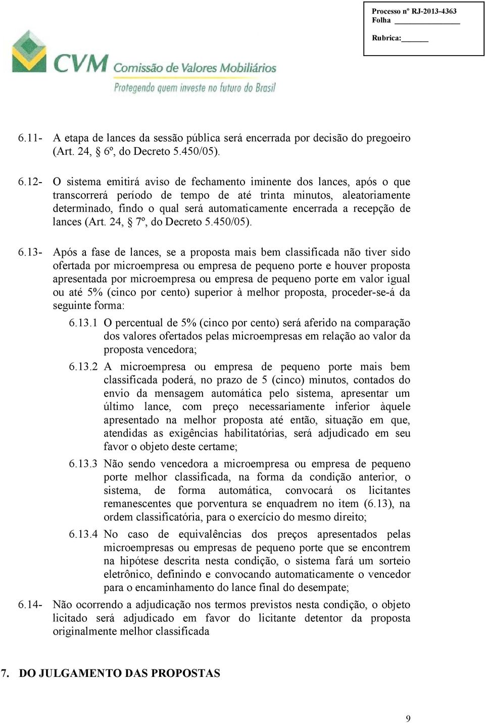 , do Decreto 5.450/05). 6.