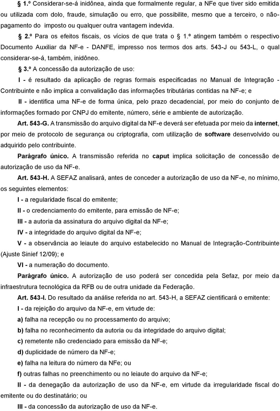 543-J ou 543-L, o qual considerar-se-á, também, inidôneo. 3.