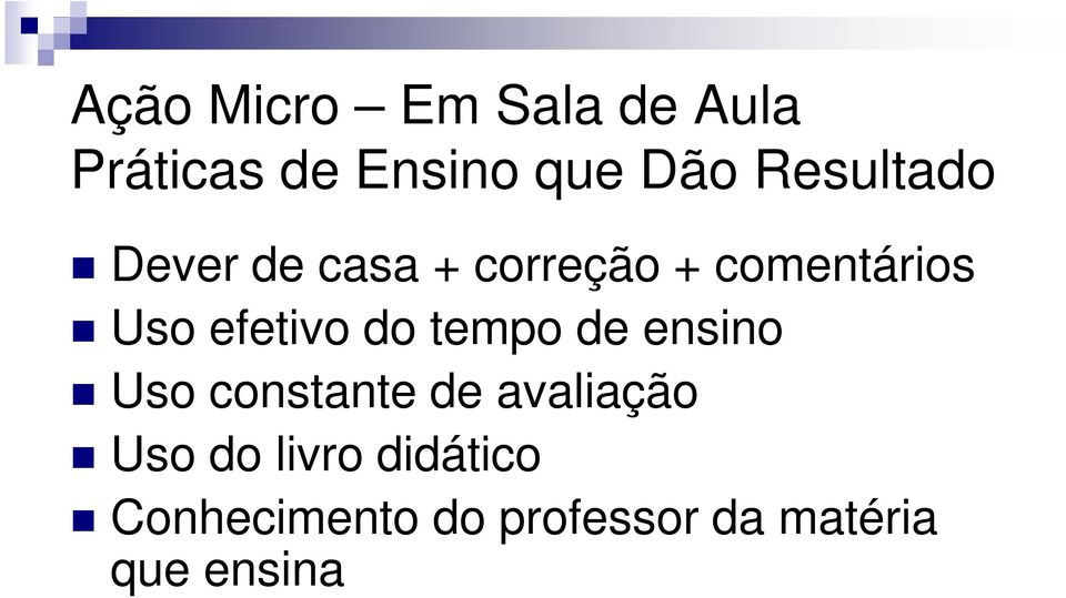 efetivo do tempo de ensino Uso constante de avaliação Uso