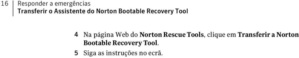 Norton Rescue Tools, clique em Transferir a Norton