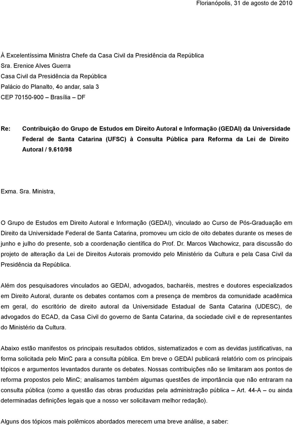 (GEDAI) da Universidade Federal de Santa Catarina (UFSC) à Consulta Pública para Reforma da Lei de Direito Autoral / 9.610/98 Exma. Sra.