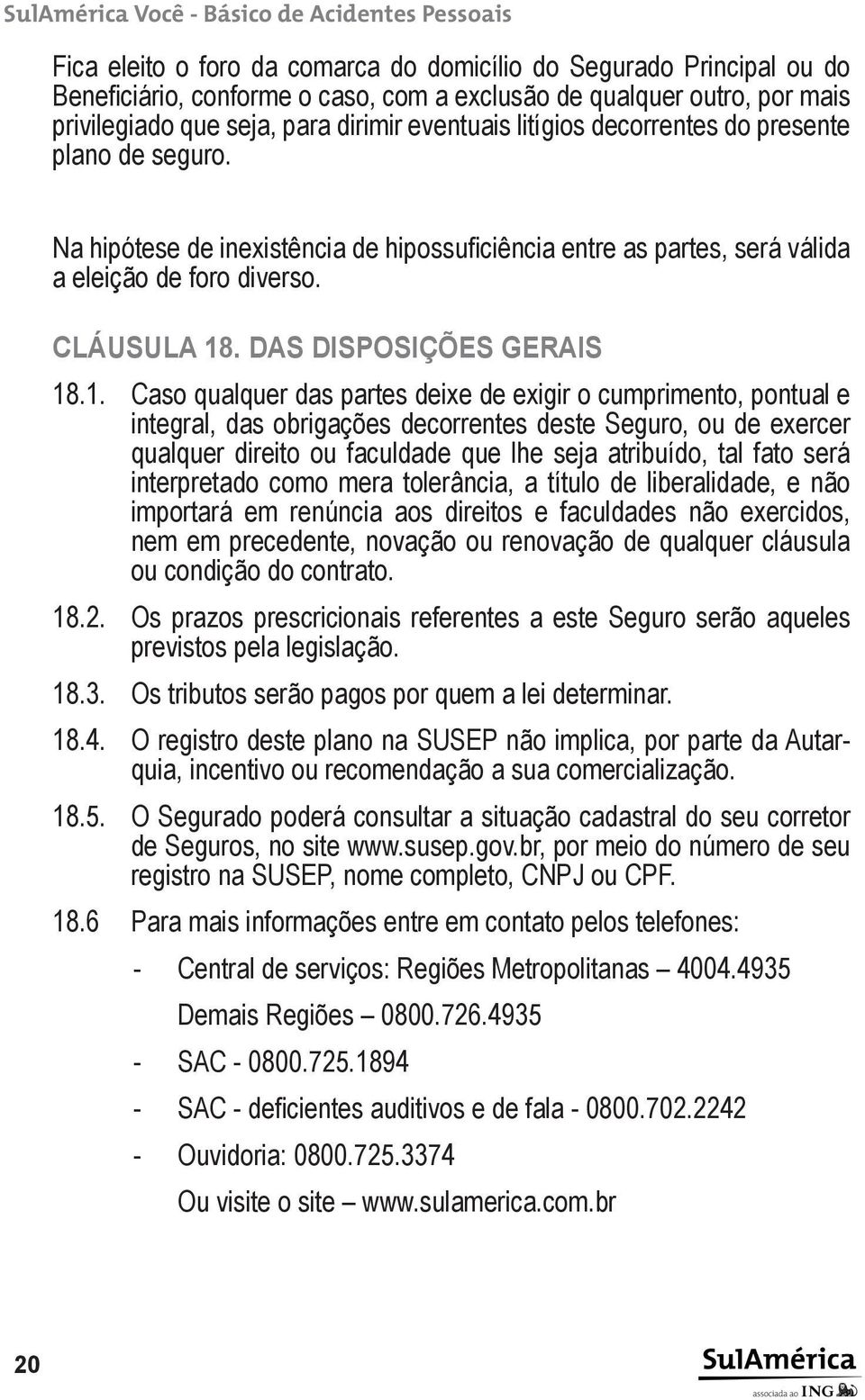 . DAS DISPOSIÇÕES GERAIS 18