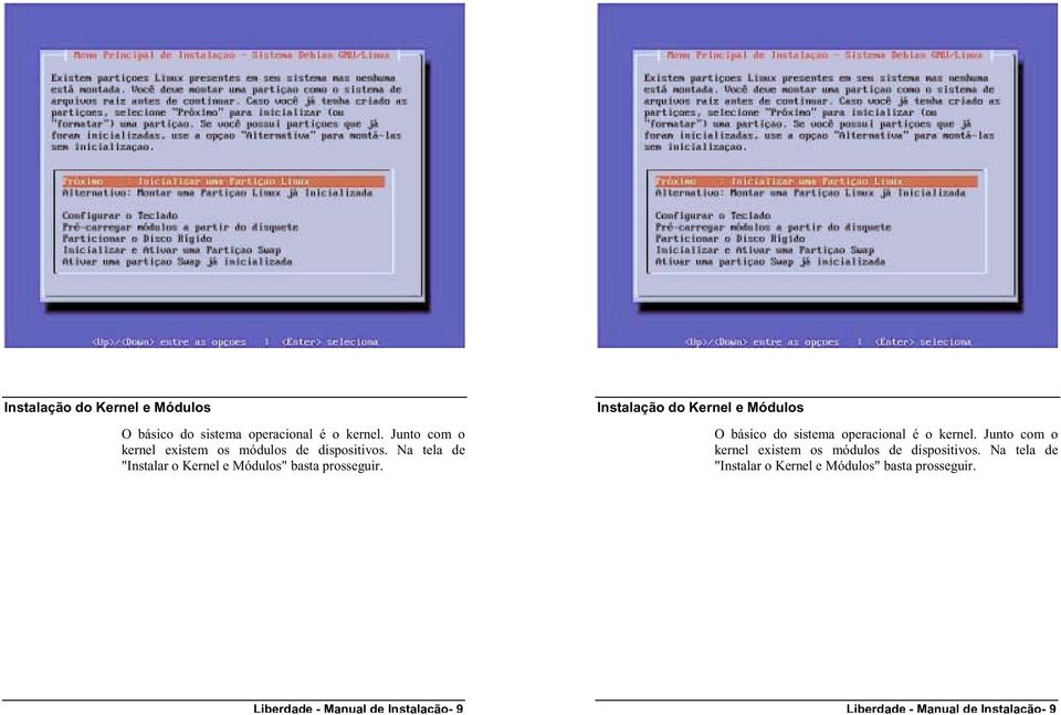 Na tela de "Instalar o Kernel e Módulos" basta prosseguir.
