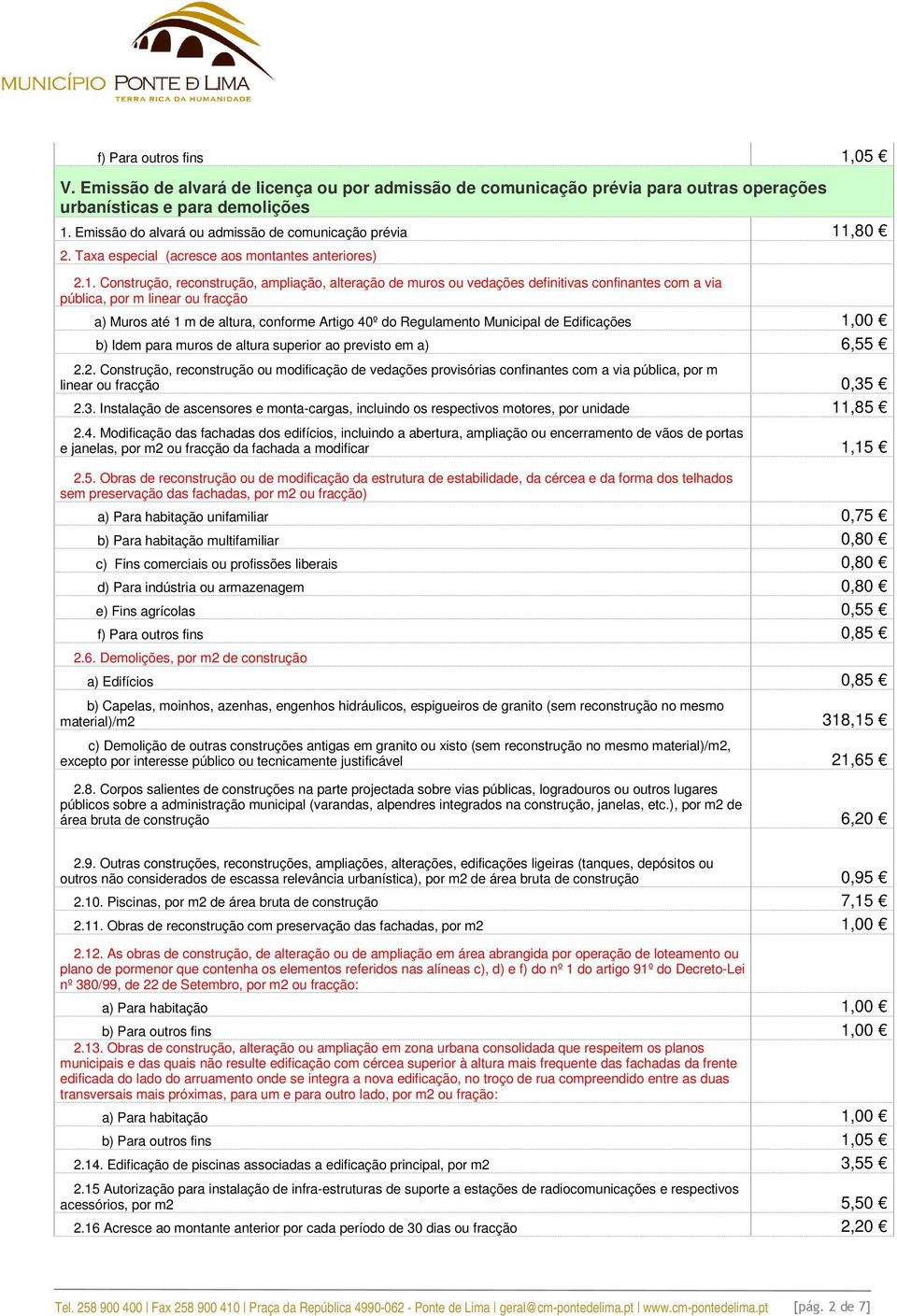 ,80 2. Taxa especial (acresce aos montantes anteriores) 2.1.