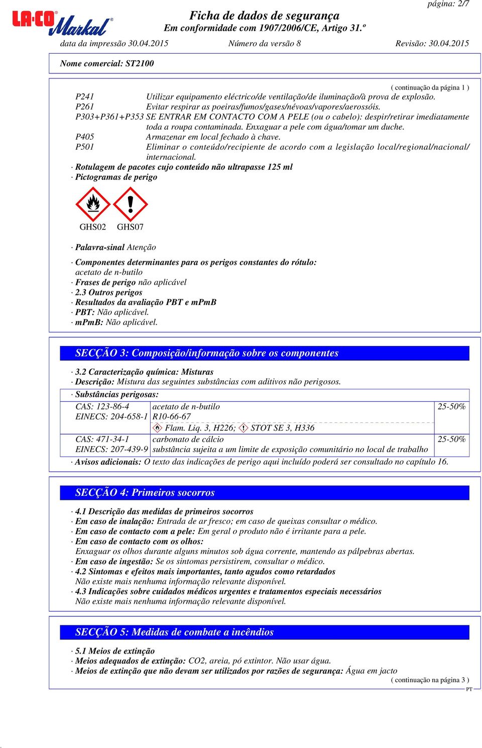 P501 Eliminar o conteúdo/recipiente de acordo com a legislação local/regional/nacional/ internacional.