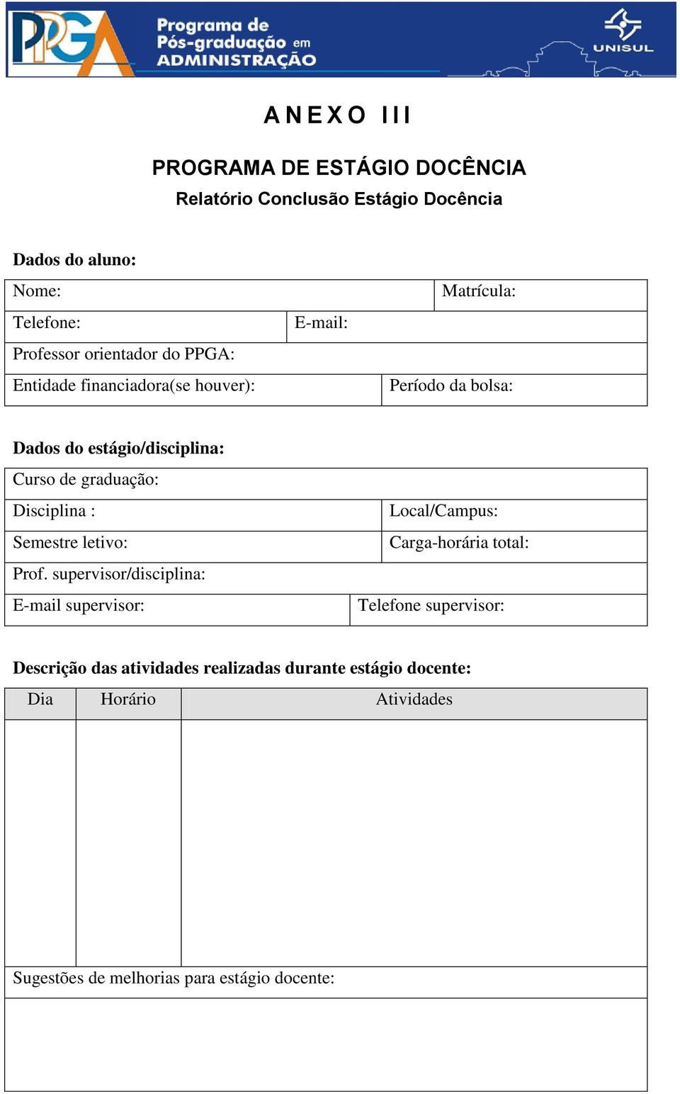 graduação: Disciplina : Semestre letivo: Prof.