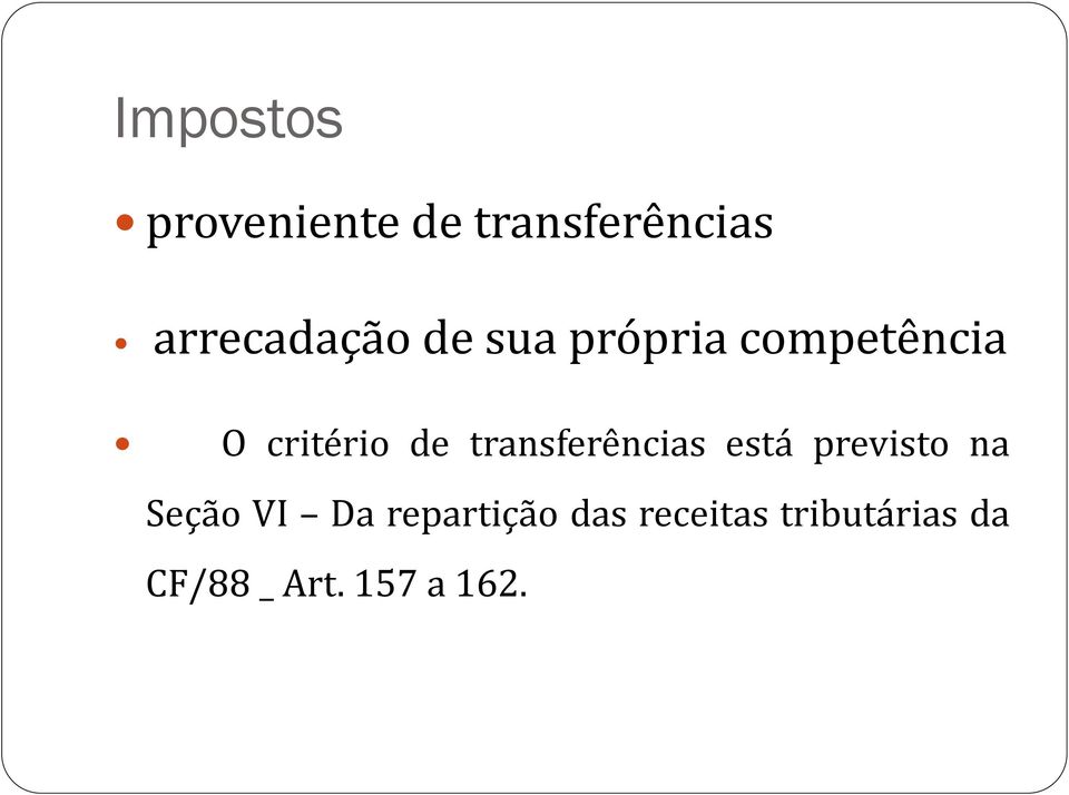 de transferências está previsto na Seção VI Da