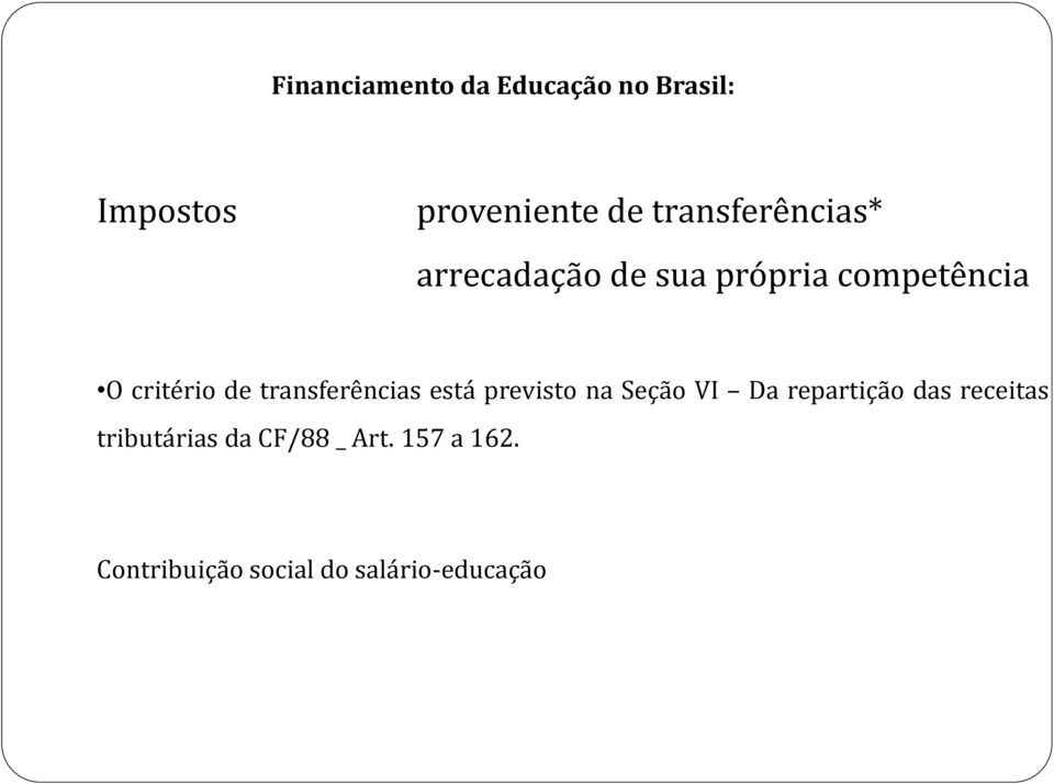 transferências está previsto na Seção VI Da repartição das receitas