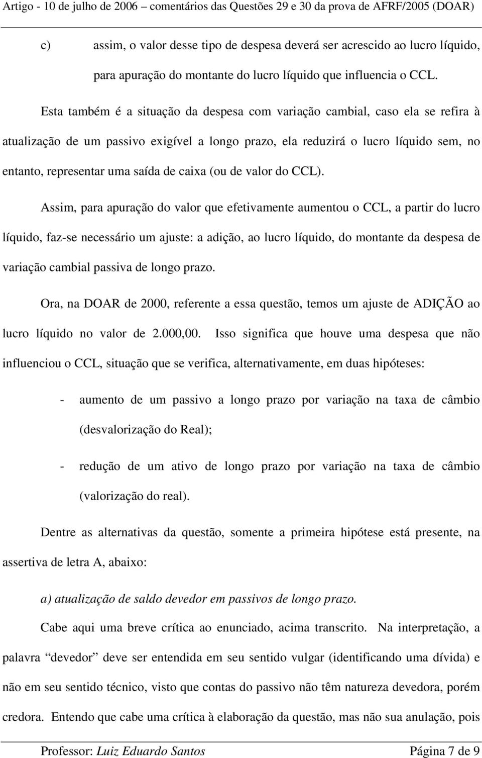 caixa (ou de valor do CCL).