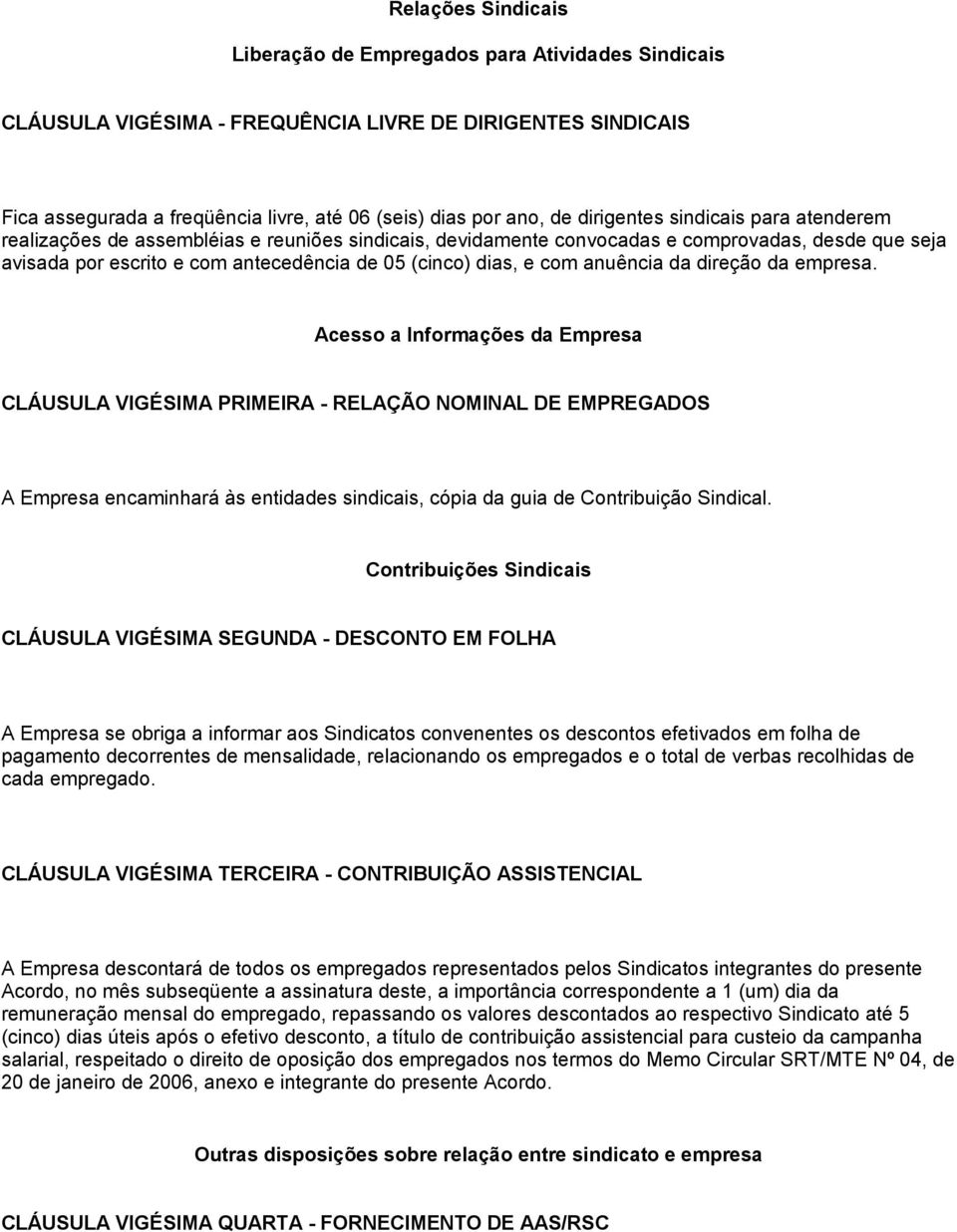 com anuência da direção da empresa.