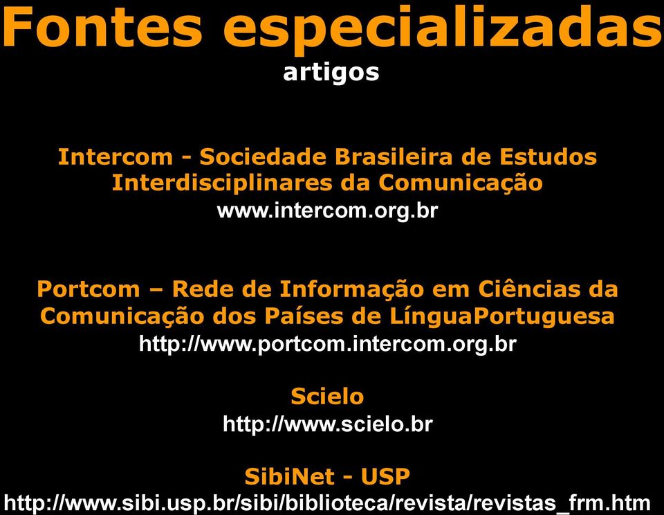 br Portcom Rede de Informação em Ciências da Comunicação dos Países de LínguaPortuguesa