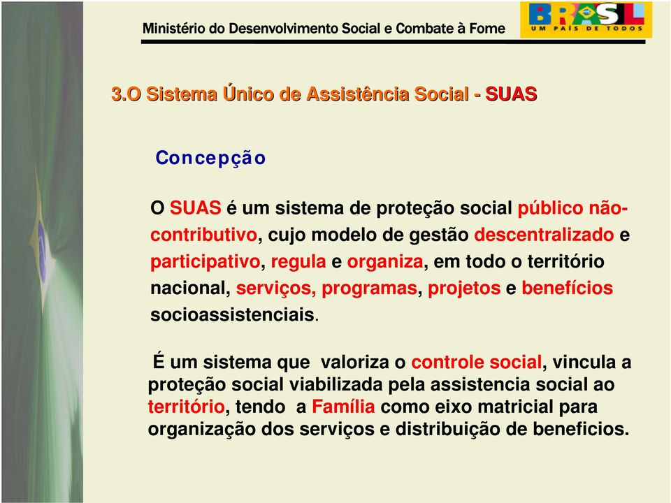 projetos e benefícios socioassistenciais.