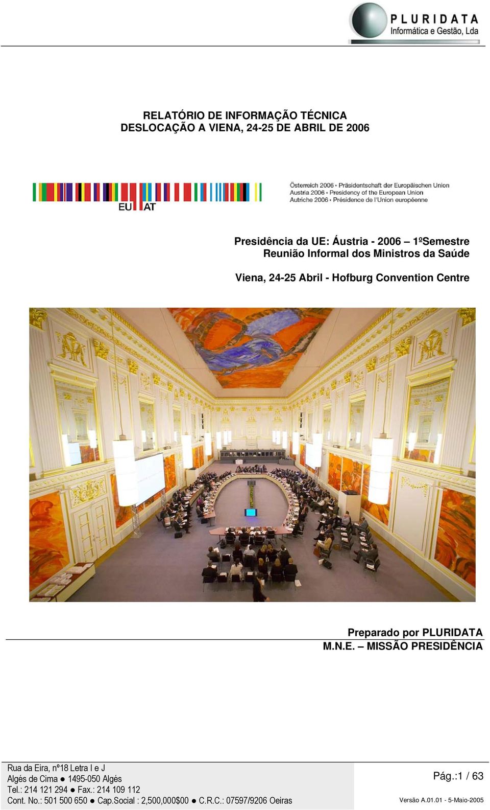 Ministros da Saúde Viena, 24-25 Abril - Hofburg Convention Centre