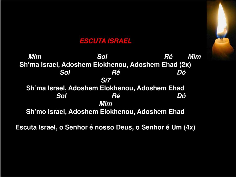 Elokhenou, Adoshem Ehad Sol Ré Dó Mim Sh mo Israel, Adoshem