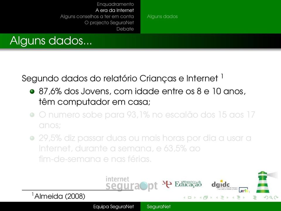 87,6% dos Jovens, com idade entre os 8 e 10 anos, têm computador em casa; O numero sobe para