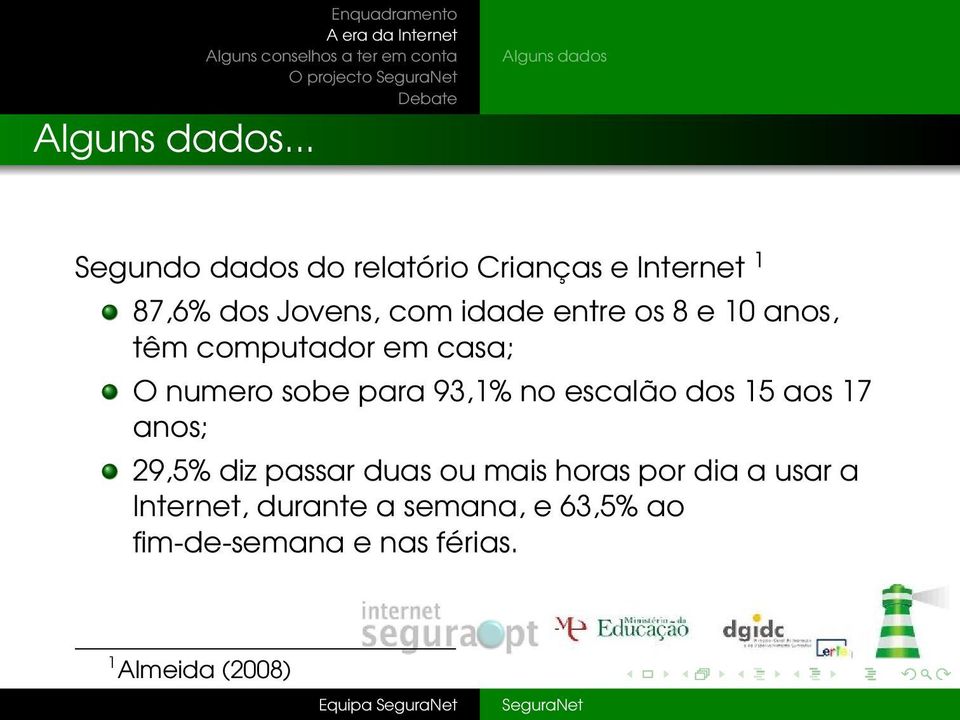 87,6% dos Jovens, com idade entre os 8 e 10 anos, têm computador em casa; O numero sobe para