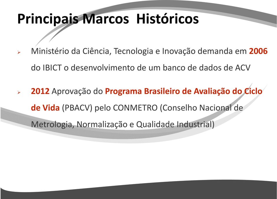 Aprovação do Programa Brasileiro de Avaliação do Ciclo de Vida (PBACV)