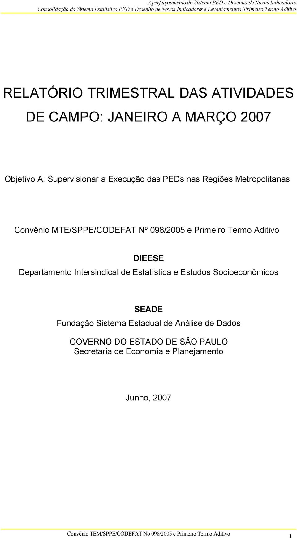 Aditivo DIEESE Departamento Intersindical de Estatística e Estudos Socioeconômicos SEADE Fundação