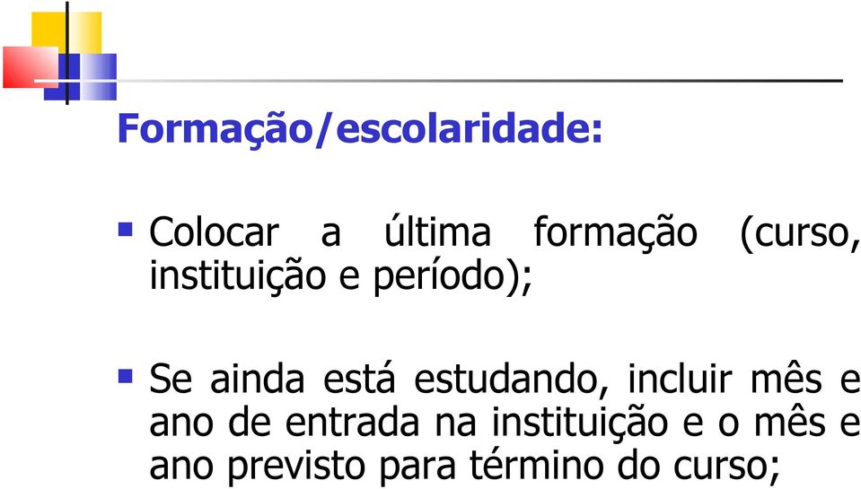 estudando, incluir mês e ano de entrada na