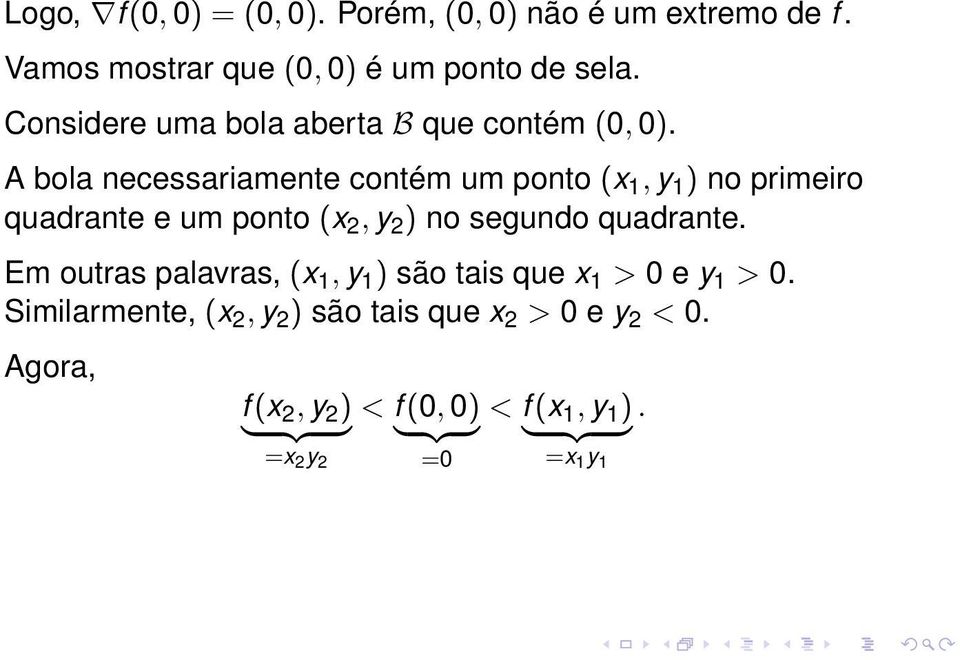 A bola necessariamente contém um ponto (x, y ) no primeiro quadrante e um ponto (x, y ) no segundo