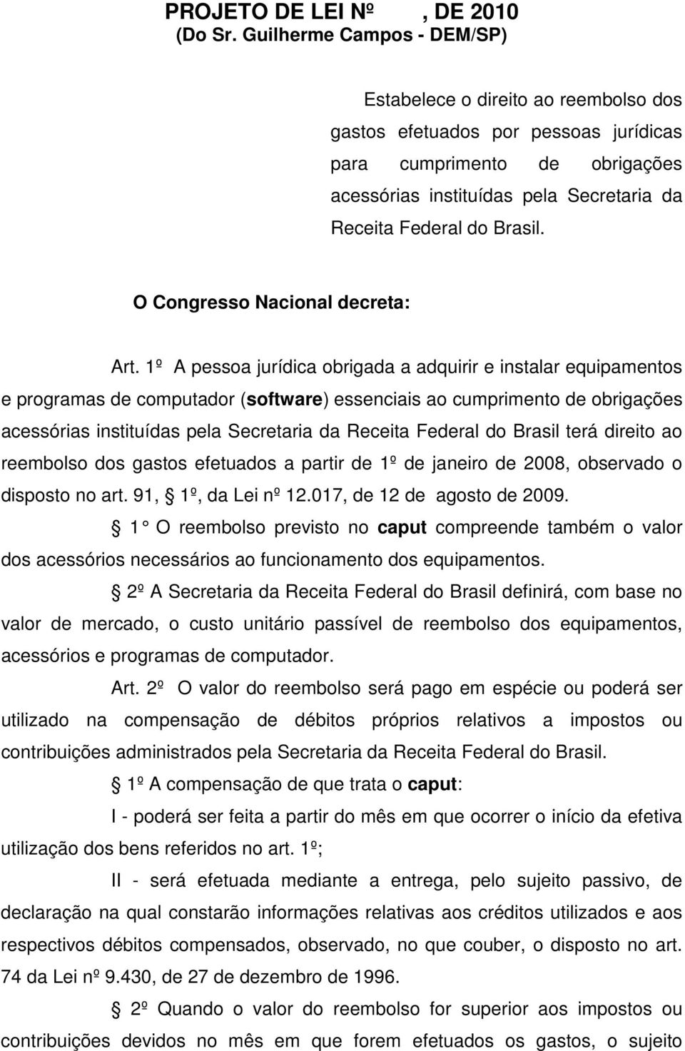 Brasil. O Congresso Nacional decreta: Art.