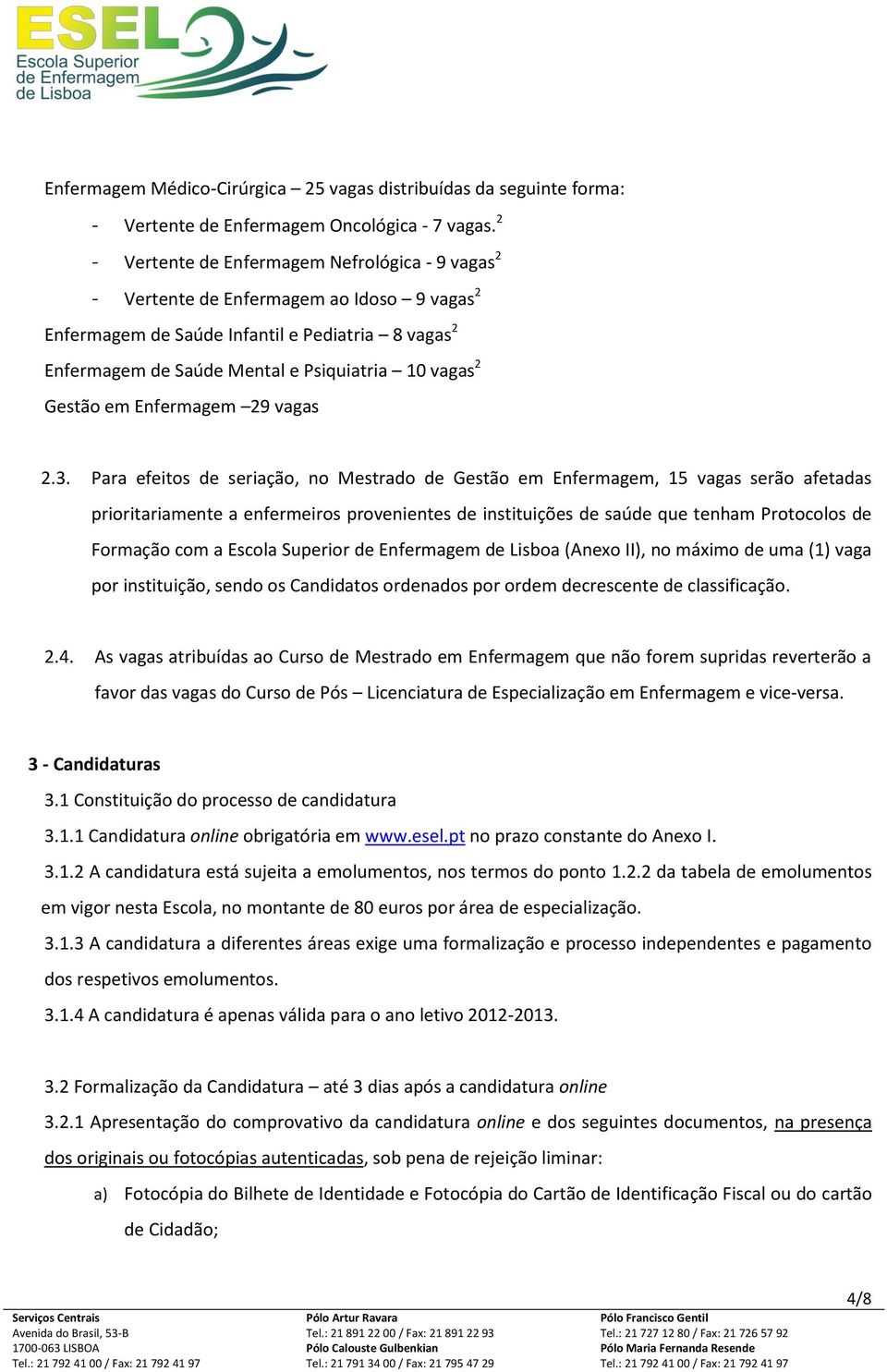 Gestão em Enfermagem 29 vagas 2.3.