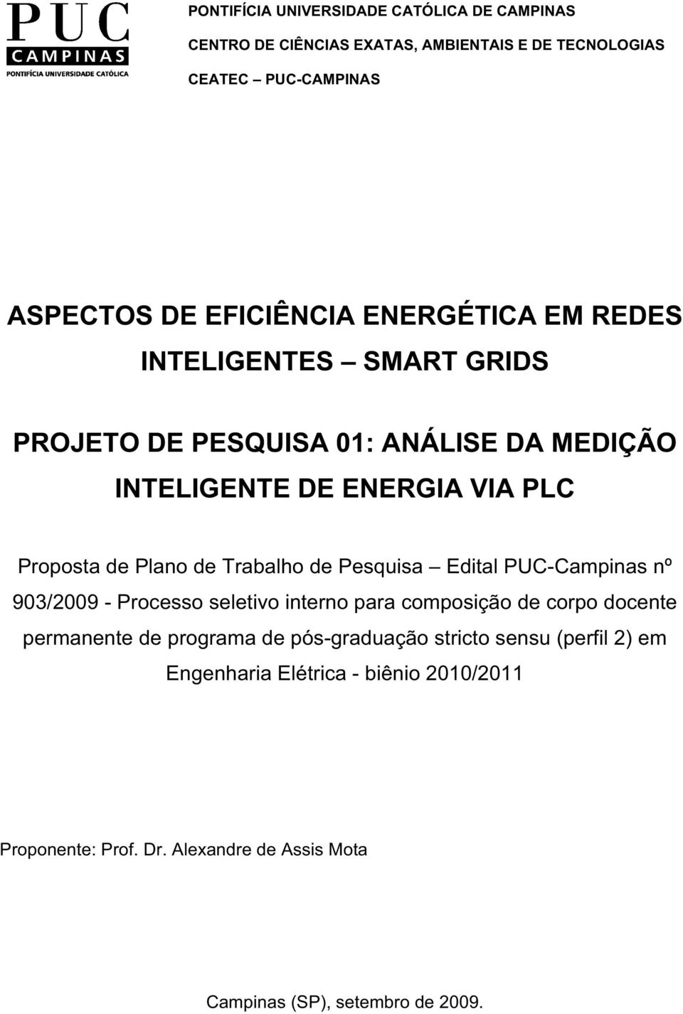 Trabalho de Pesquisa Edital PUC-Campinas nº 903/2009 - Processo seletivo interno para composição de corpo docente permanente de programa de