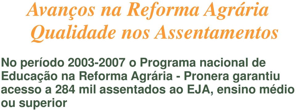 nacional de Educação na Reforma Agrária - Pronera