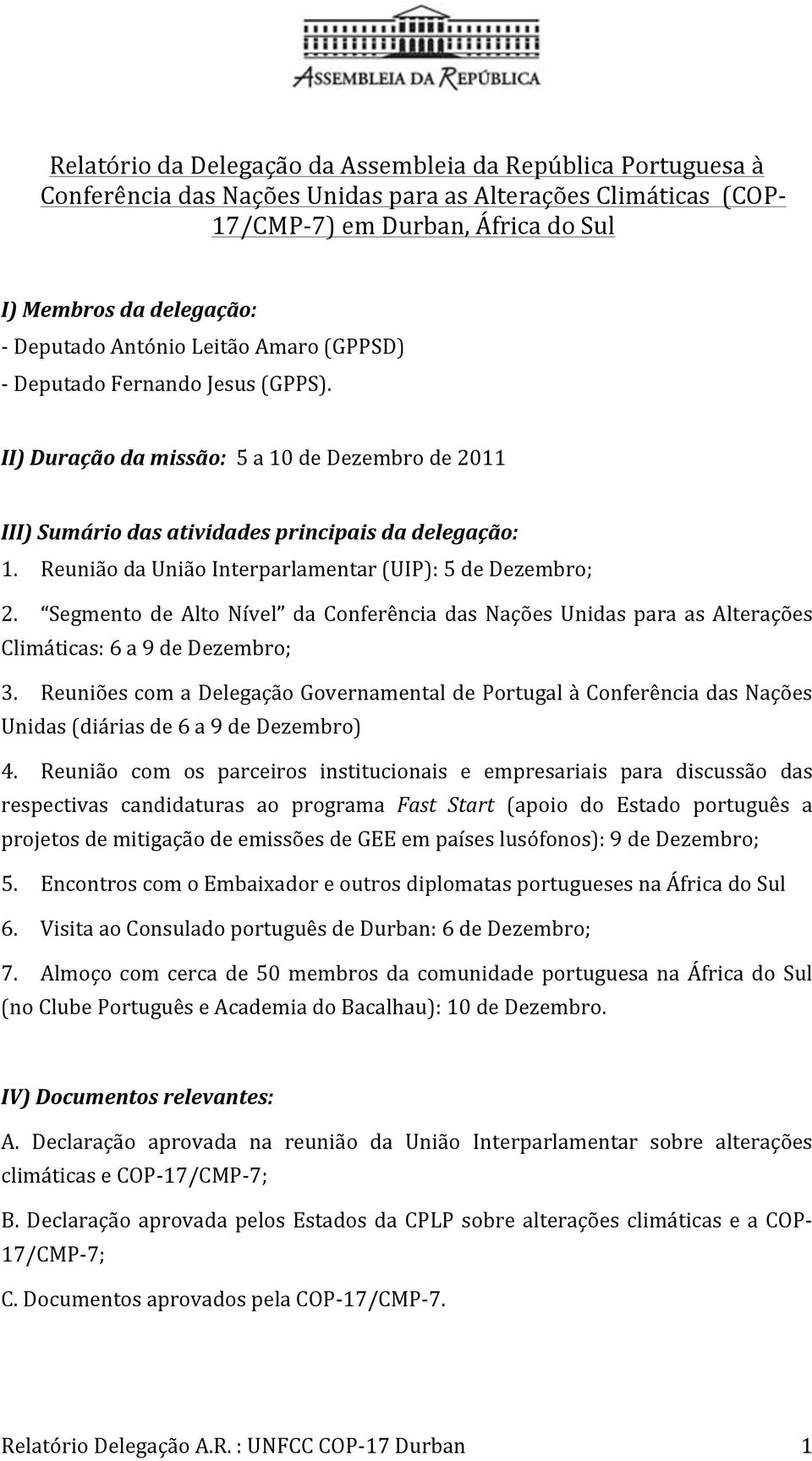 Segmento de Alto Nível da Conferência das Nações Unidas para as Alterações Climáticas:6a9deDezembro; 3.