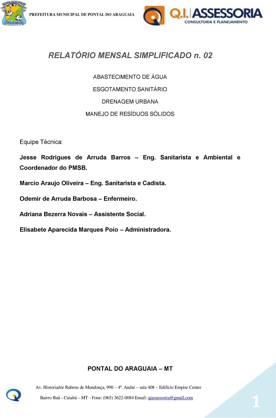 Jesse Rodrigues de Arruda Barros Eng. Sanitarista e Ambiental e Coordenador do PMSB.