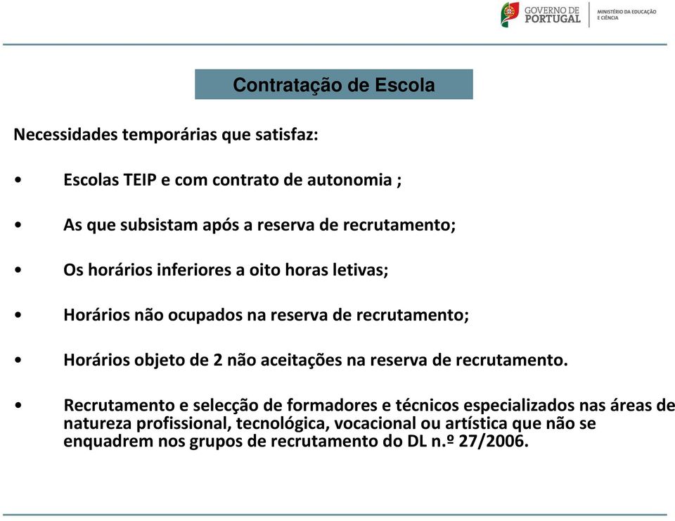 objeto de 2 não aceitações na reserva de recrutamento.