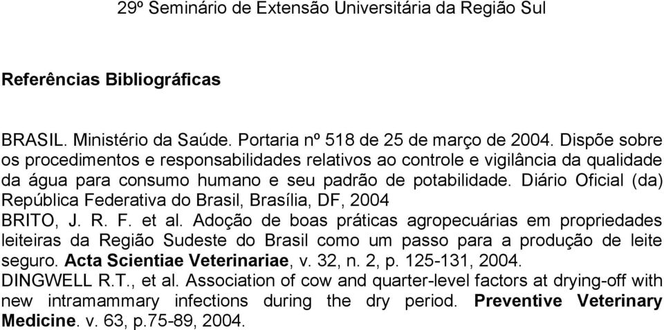 Diário Oficial (da) República Federativa do Brasil, Brasília, DF, 2004 BRITO, J. R. F. et al.