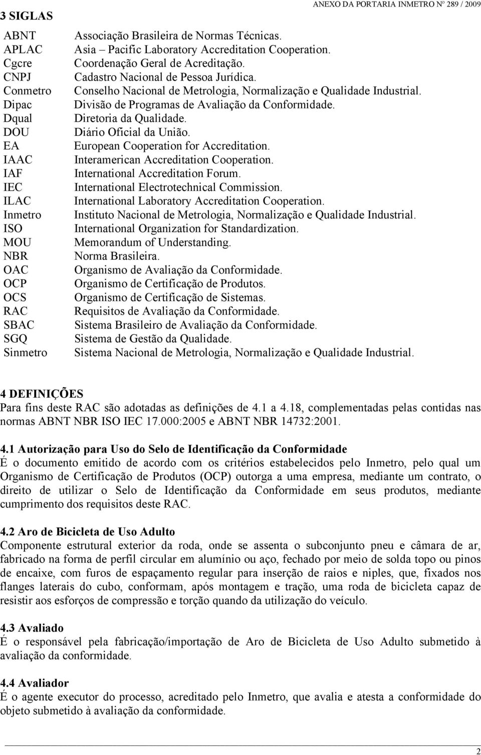 Conselho Nacional de Metrologia, Normalização e Qualidade Industrial. Divisão de Programas de Avaliação da Conformidade. Diretoria da Qualidade. Diário Oficial da União.