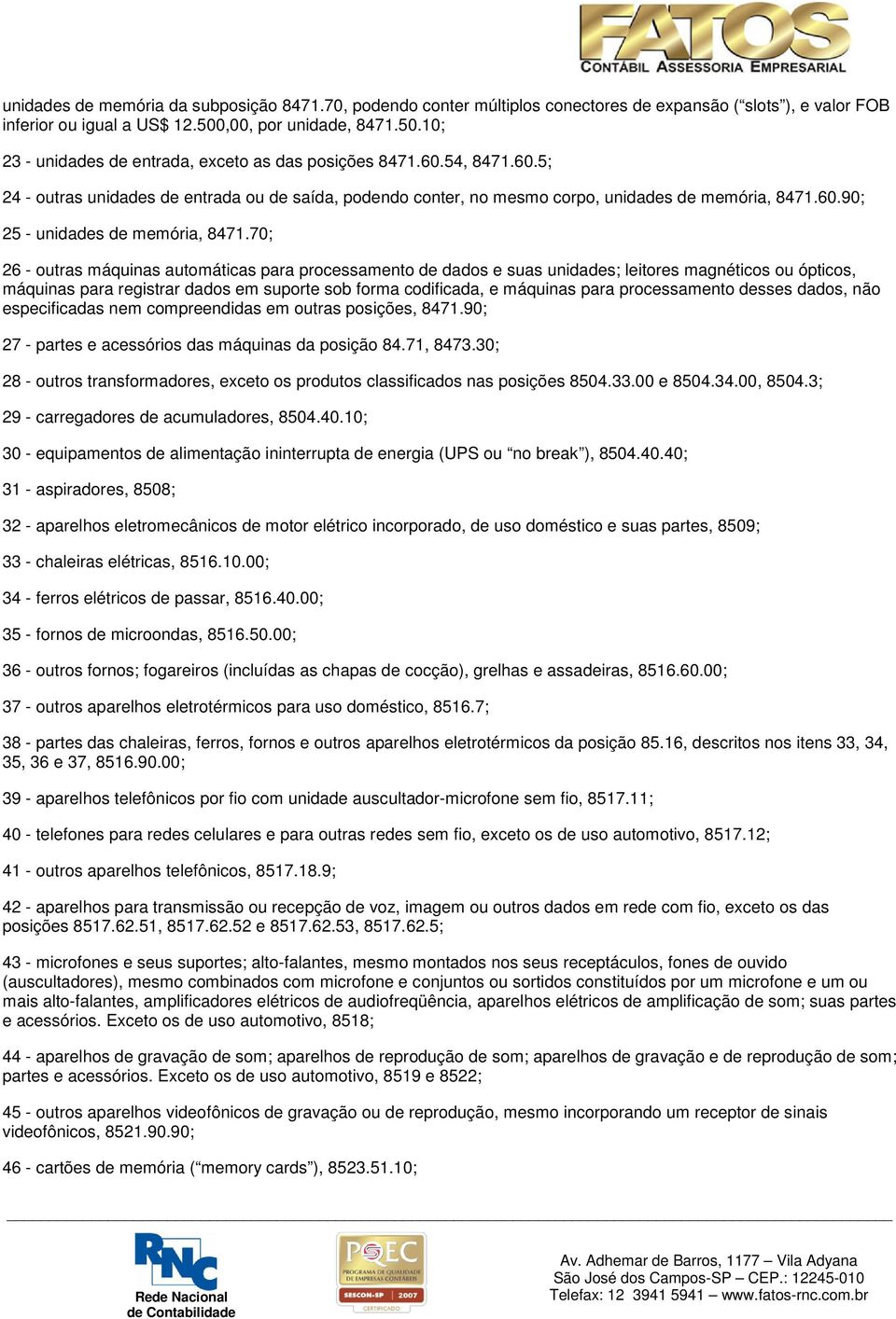 60.90; 25 - unidades de memória, 8471.