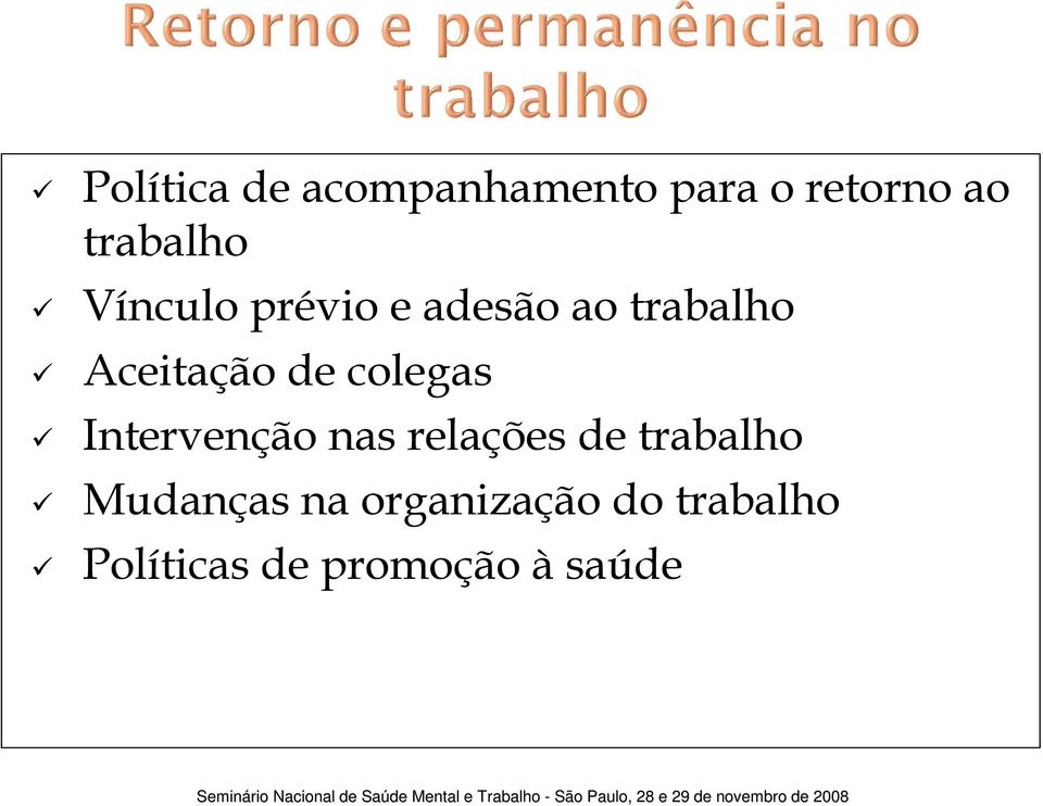 colegas Intervenção nas relações de trabalho Mudanças