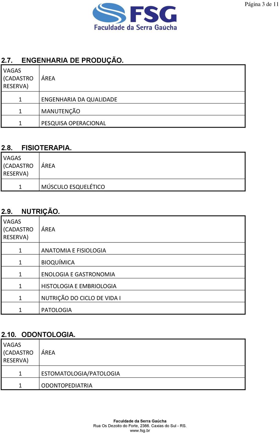 1 MÚSCULO ESQUELÉTICO 2.9. NUTRIÇÃO.