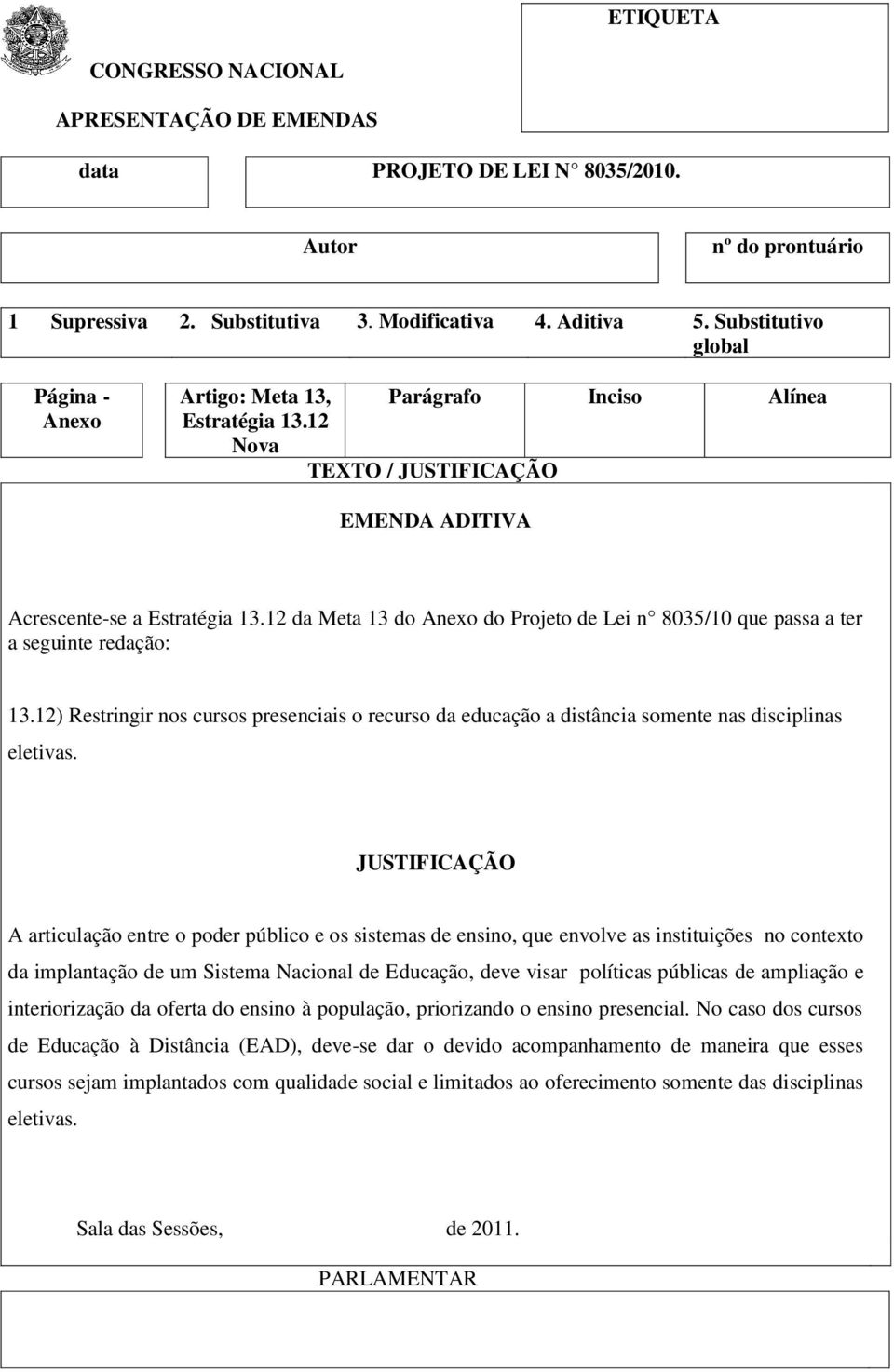 A articulação entre o poder público e os sistemas de ensino, que envolve as instituições no contexto da implantação de um Sistema Nacional de Educação, deve visar políticas públicas de ampliação