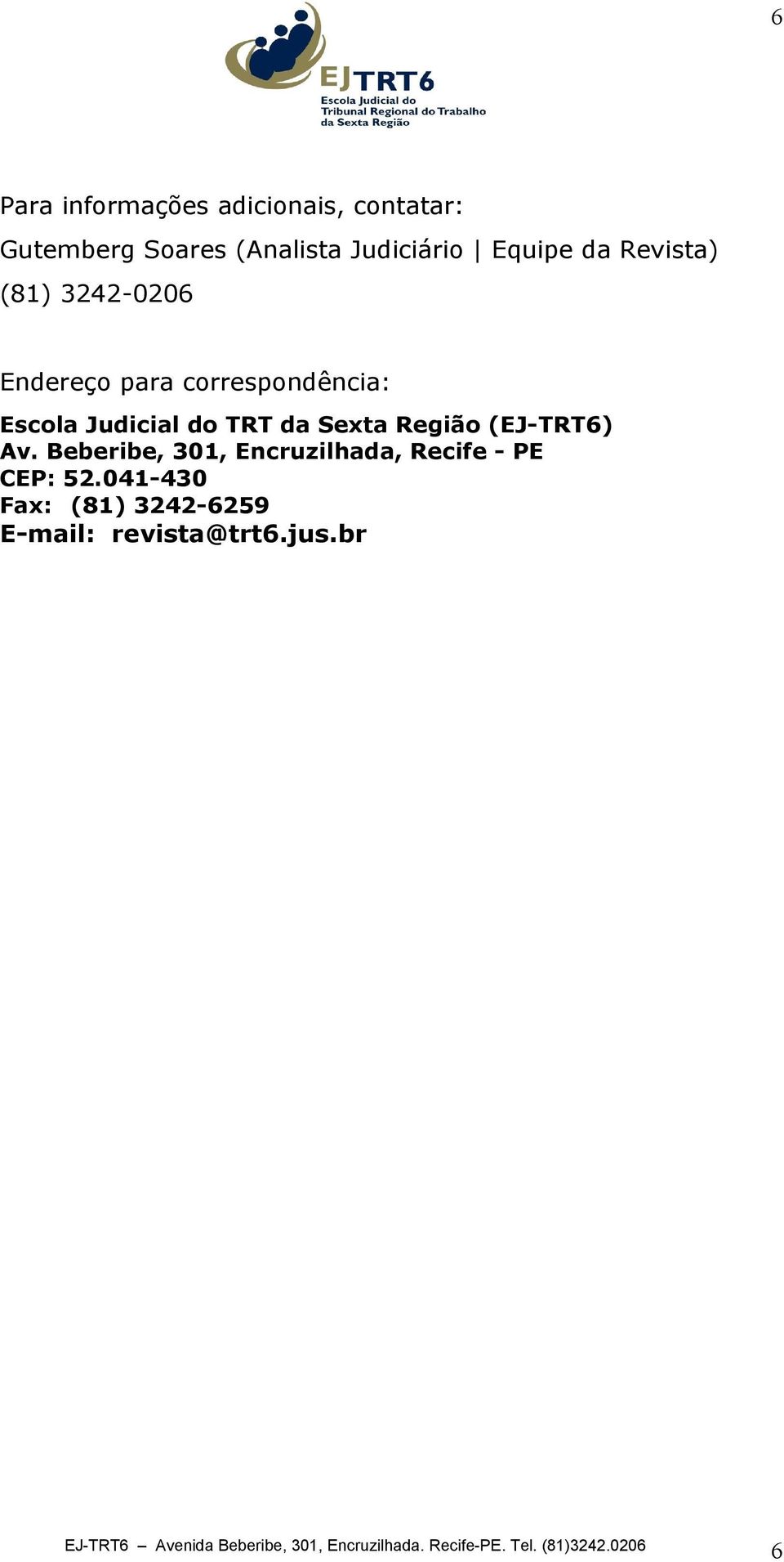 Escola Judicial do TRT da Sexta Região (EJ-TRT6) Av.