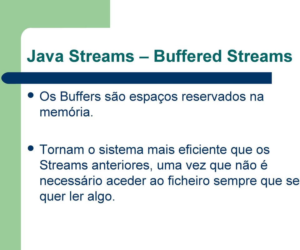 Tornam o sistema mais eficiente que os Streams