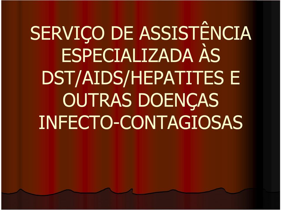 DST/AIDS/HEPATITES E