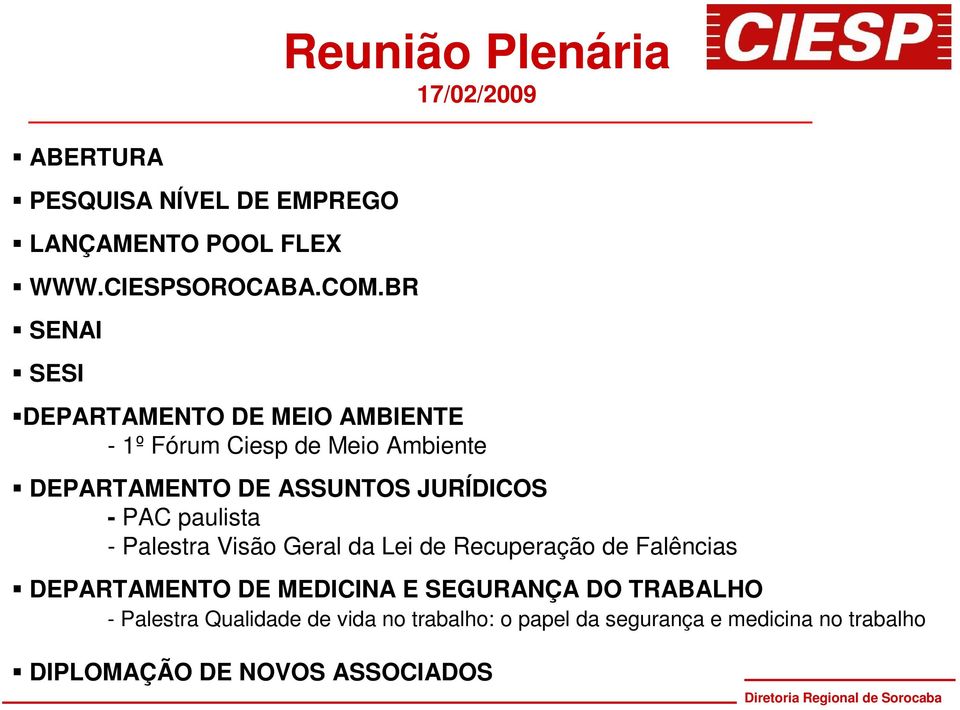 PAC paulista - Palestra Visão Geral da Lei de Recuperação de Falências DEPARTAMENTO DE MEDICINA E SEGURANÇA DO