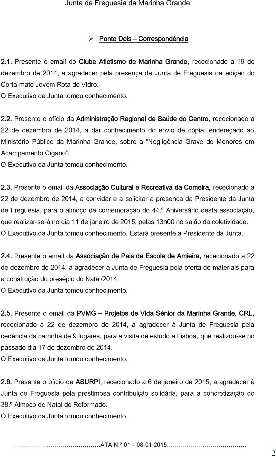 14, a agradecer pela presença da Junta de Freguesia na edição do Corta-mato Jovem Rota do Vidro. 2.