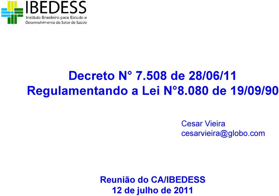 N 8.080 de 19/09/90 Cesar Vieira