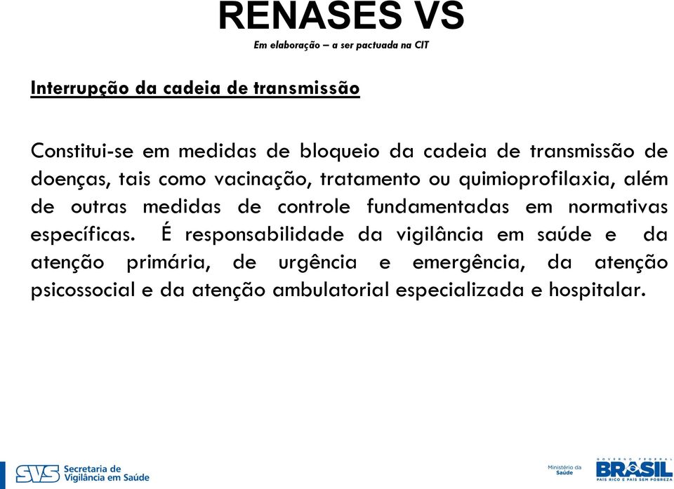 medidas de controle fundamentadas em normativas específicas.