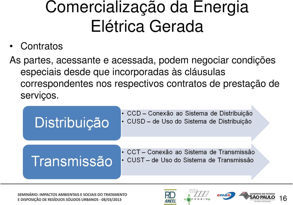 especiais desde que incorporadas às cláusulas