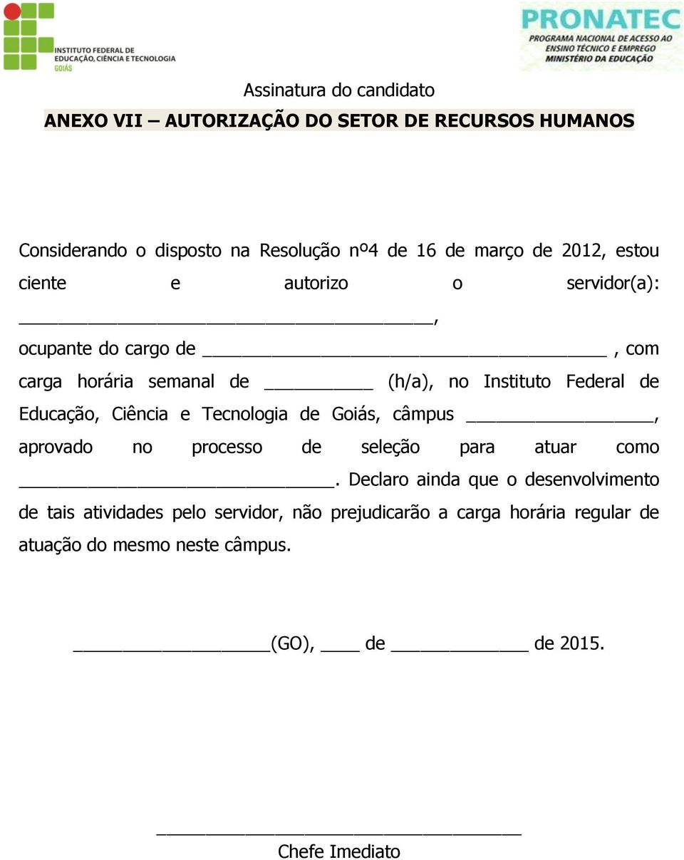 Educação, Ciência e Tecnologia de Goiás, câmpus, aprovado no processo de seleção para atuar como.
