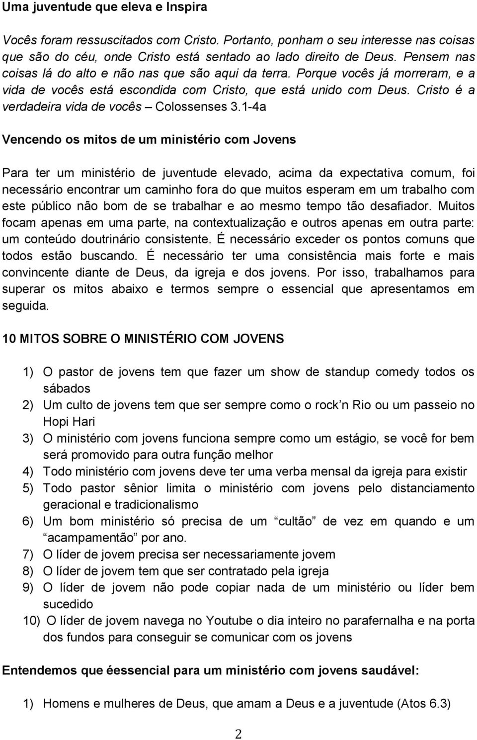 Cristo é a verdadeira vida de vocês Colossenses 3.