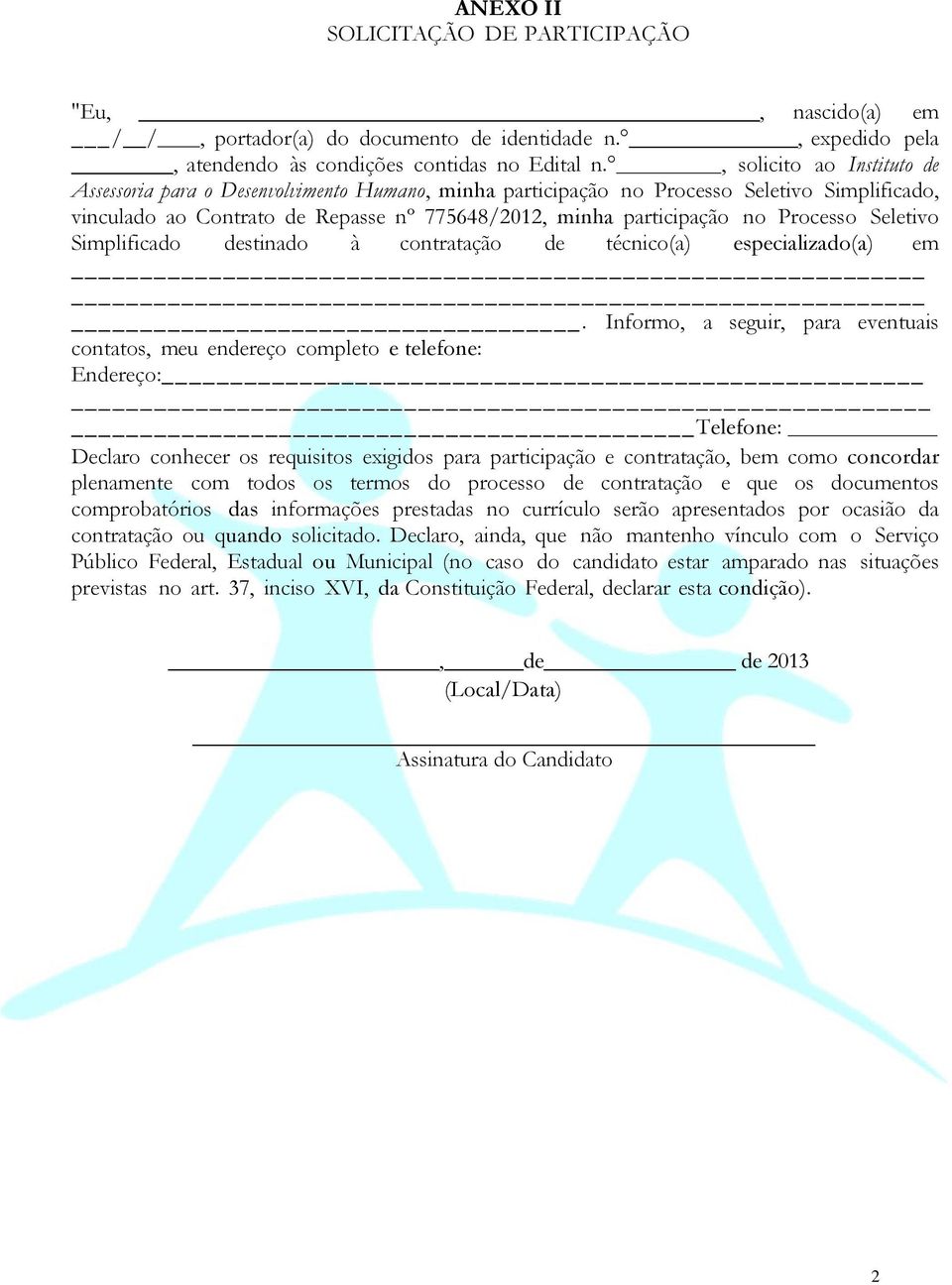 Processo Seletivo Simplificado destinado à contratação de técnico(a) especializado(a) em.