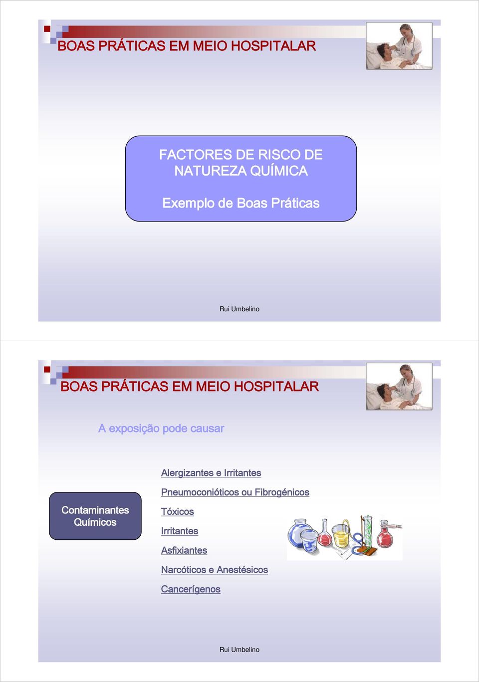 Pneumoconióticos ou Fibrogénicos Contaminantes Químicos